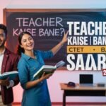 Teacher Kaise Bane 2025