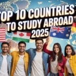Top 10 Countries for Indian Students to Study Abroad